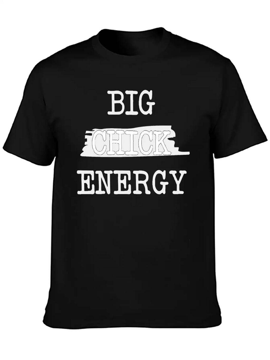 Big Chick Energy Essential Cotton Tee For Daily Outfits – Unisex Style