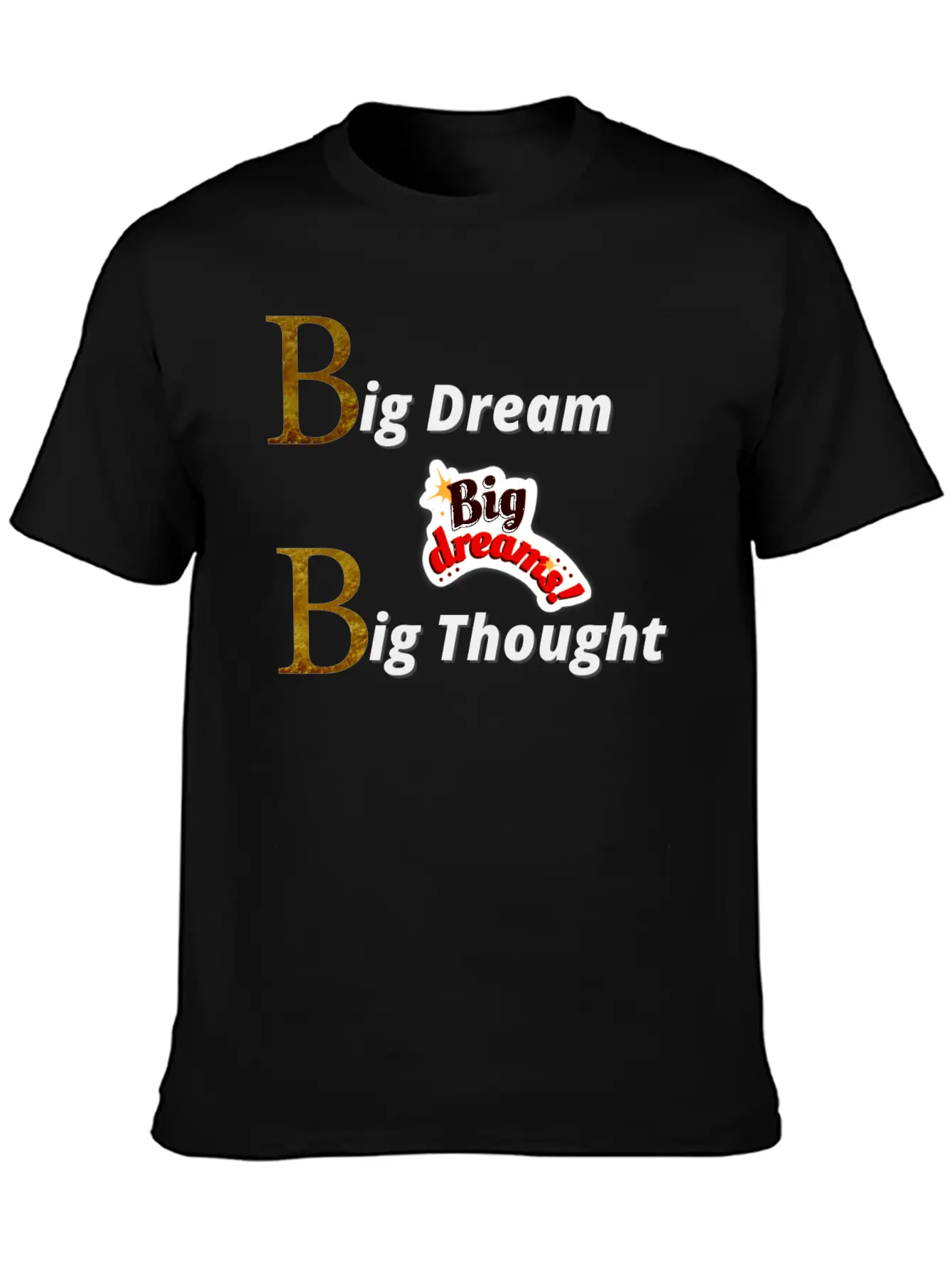 Big Dream Big Thought Breathable Soft Cotton T-Shirt – Timeless Casual Look