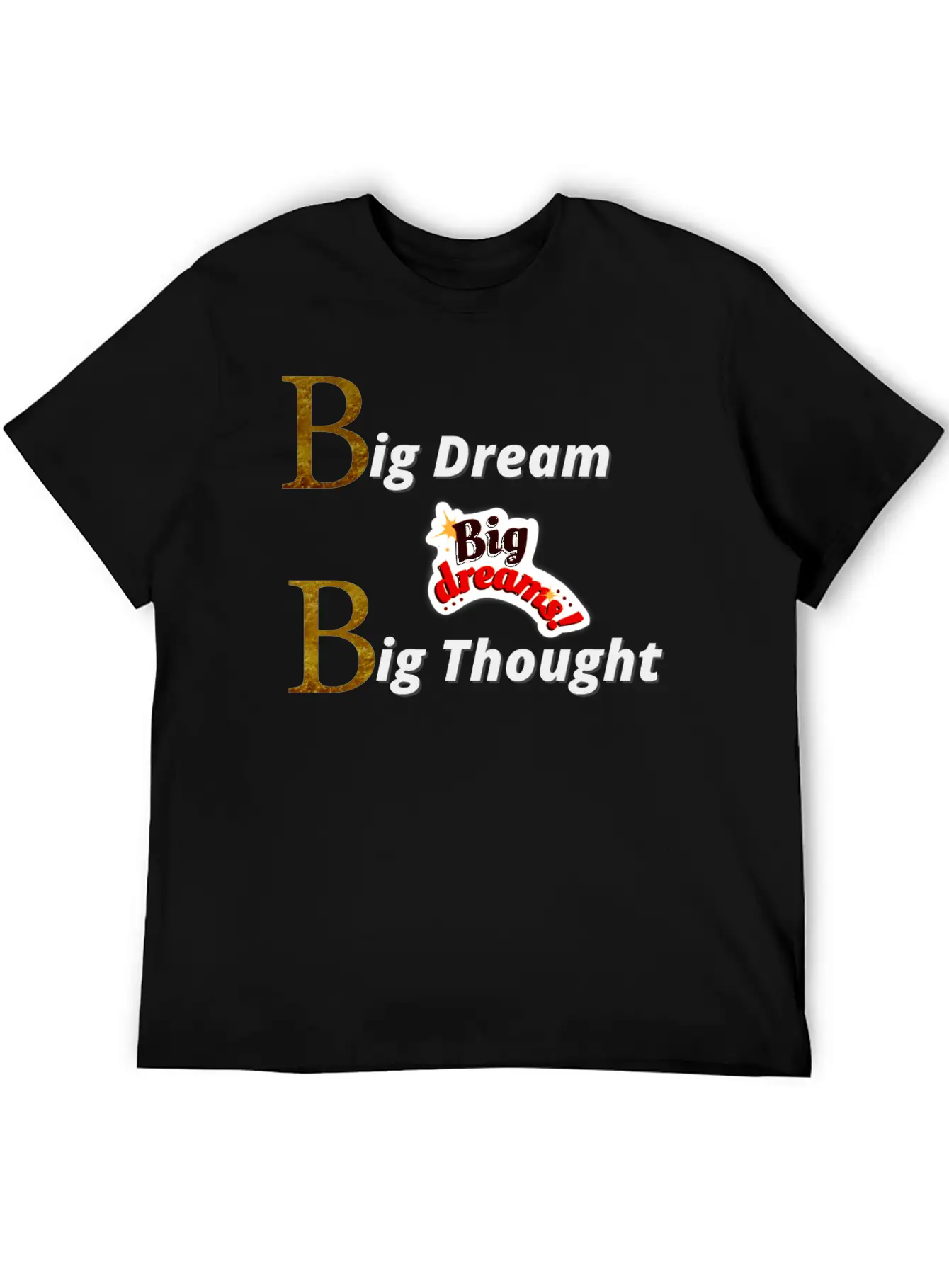 Big Dream Big Thought Breathable Soft Cotton T-Shirt – Timeless Casual Look
