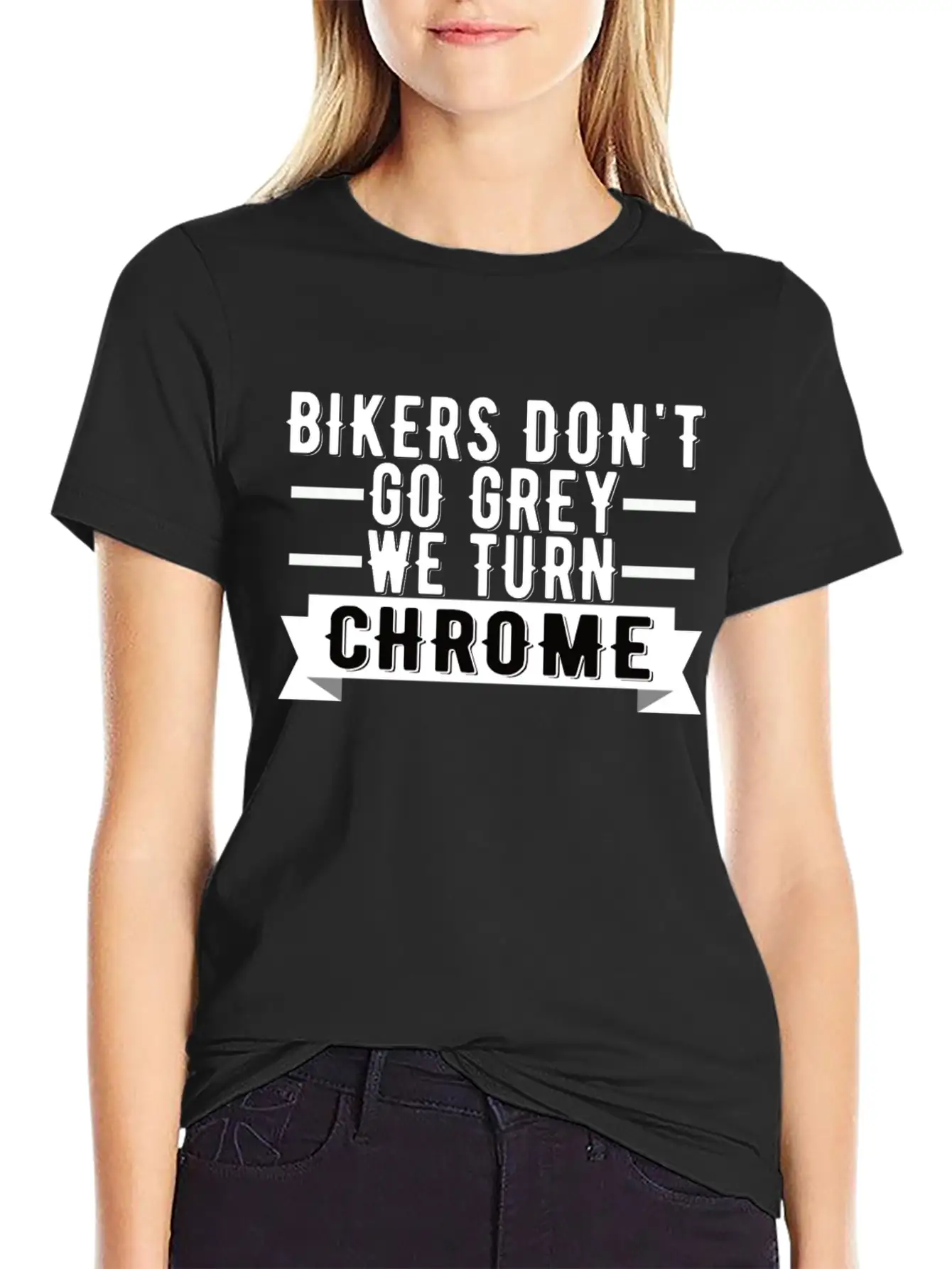 Bikers Don't Go Grey We Turn Chrome Cool Biker Breathable Graphic T-Shirt – Perfect For Casual Days