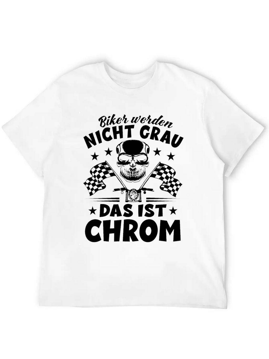 Bikers Don't Turn Gray That's Chrome - Motorcycle Timeless Short Sleeve Tee – Comfy And Minimalist Design