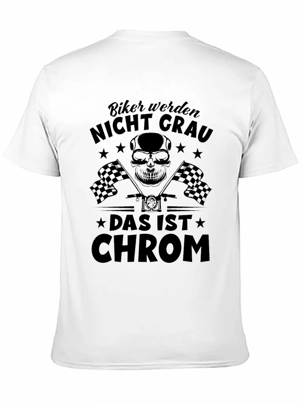 Bikers Don't Turn Gray That's Chrome - Motorcycle Timeless Short Sleeve Tee – Comfy And Minimalist Design