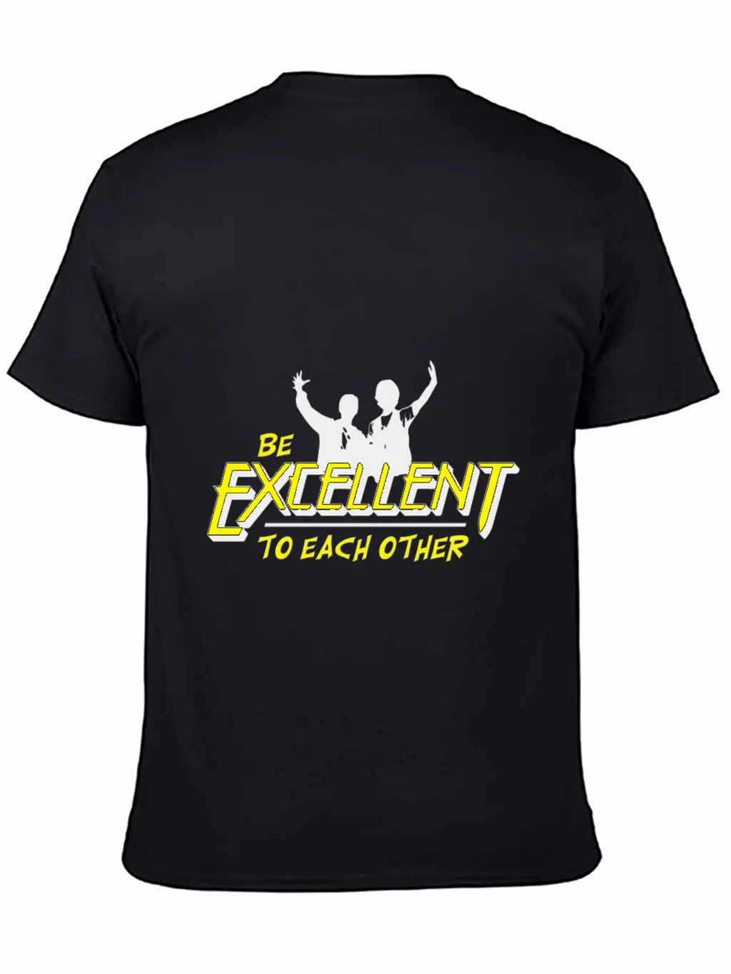 Bill And Ted Be Excellent To Each Other T Shirt Relaxed Everyday Tee – Lightweight And Durable Cotton