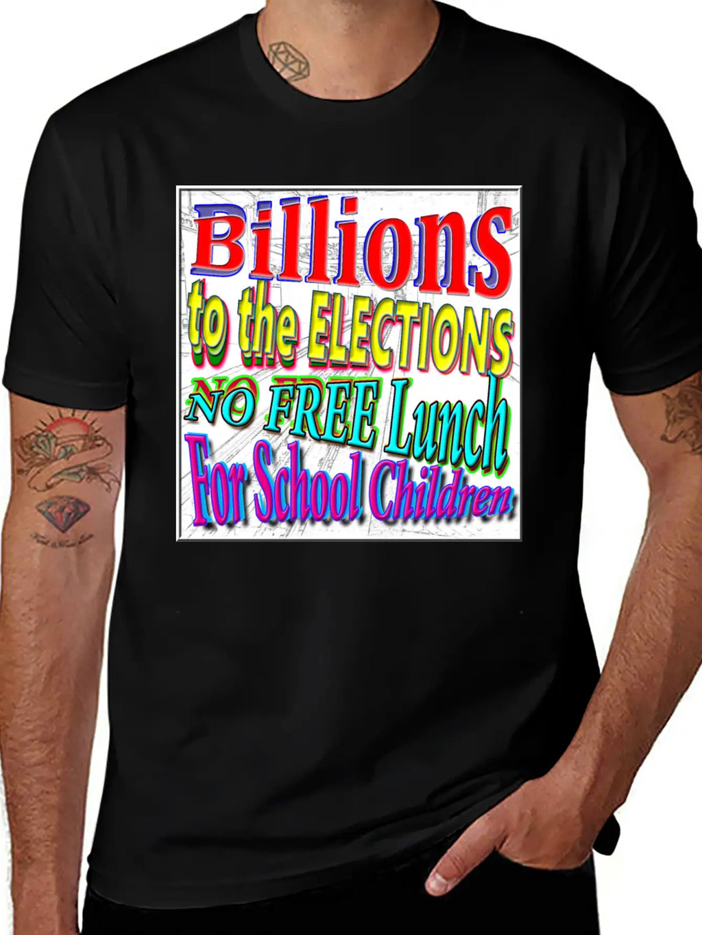 BILLIONS 2 ELECTIONS, NO FREE LUNCH 4 CHILDREN - 4 Classic Cotton Tee – Unisex Comfort For Any Season