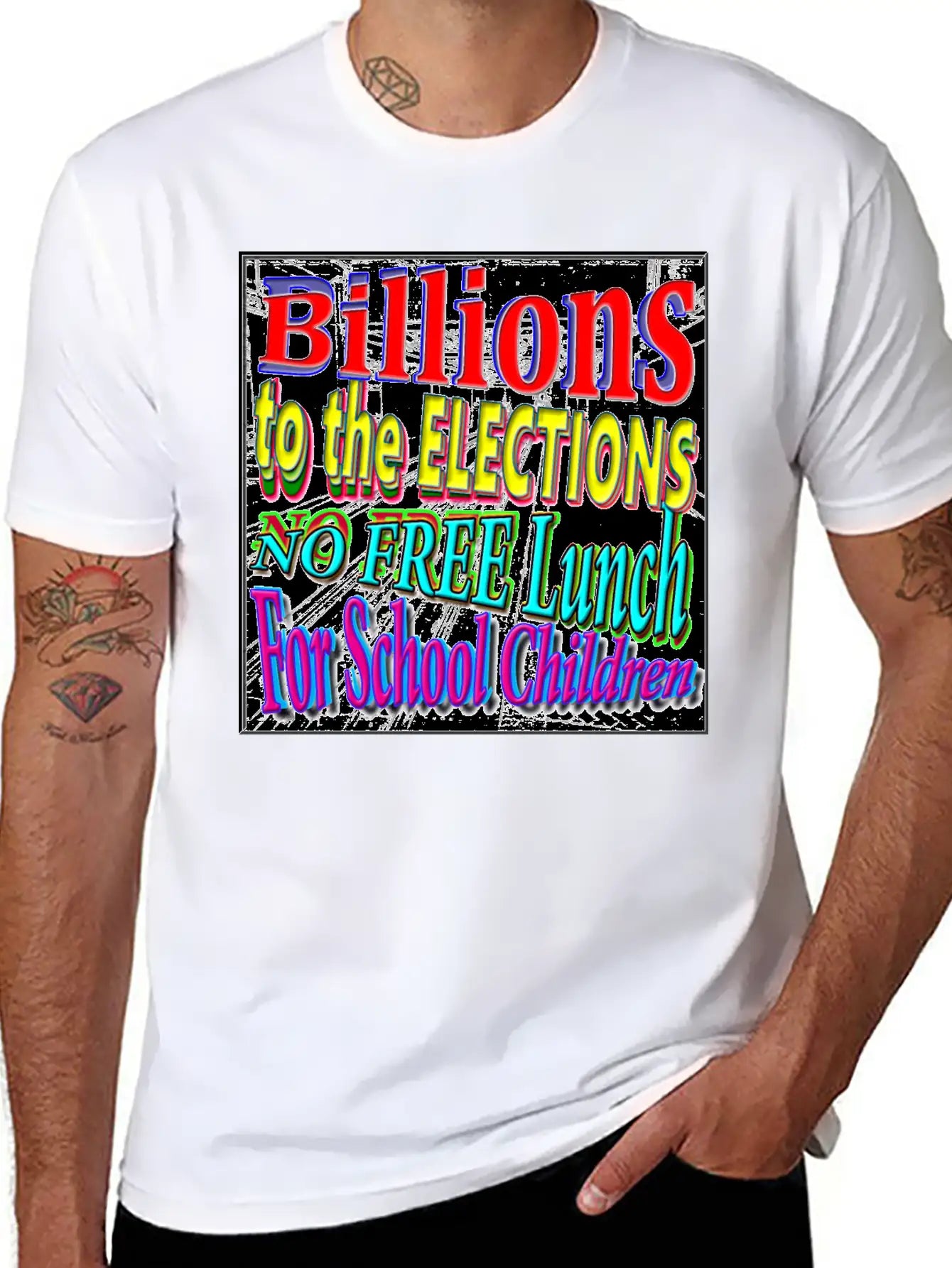 BILLIONS 2 ELECTIONS, NO FREE LUNCH 4 CHILDREN - 4 Classic Cotton Tee – Unisex Comfort For Any Season