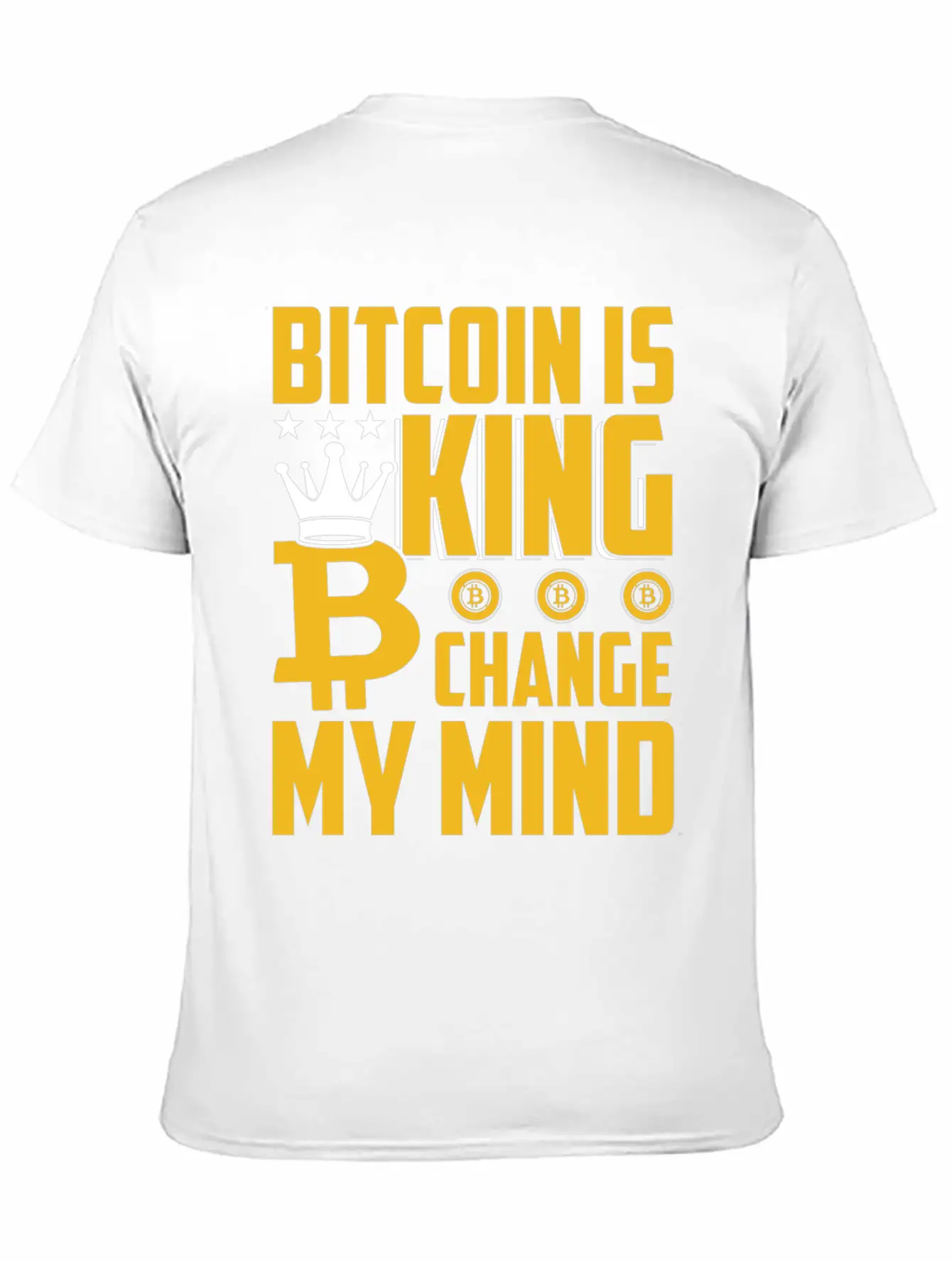 Bitcoin Is King But Change My Mind Breathable Soft Cotton T-Shirt – Timeless Casual Look