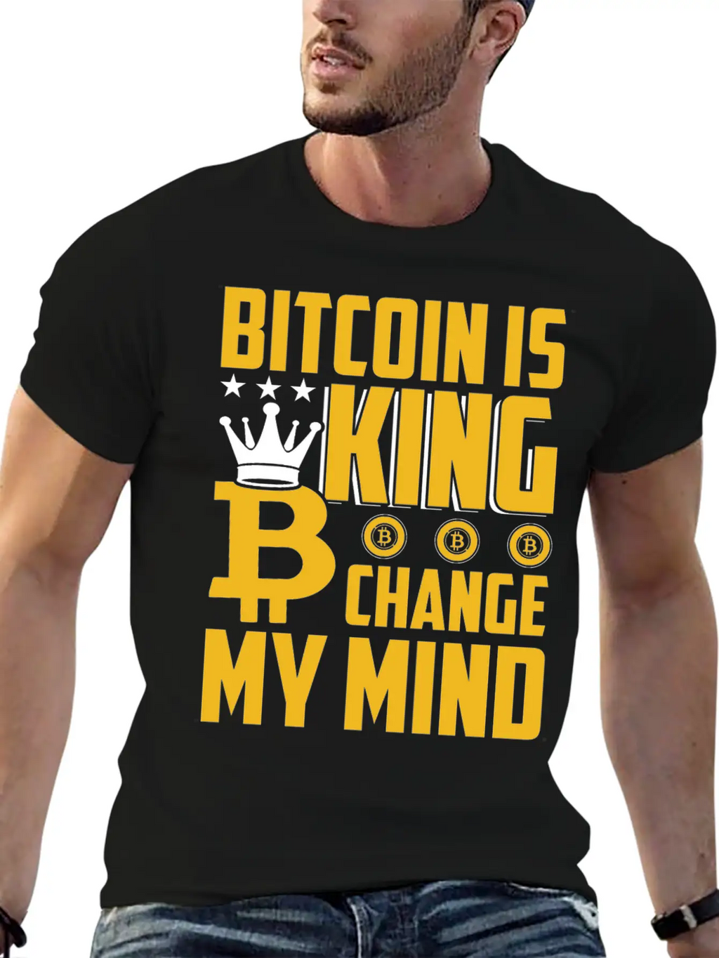 Bitcoin Is King But Change My Mind Breathable Soft Cotton T-Shirt – Timeless Casual Look