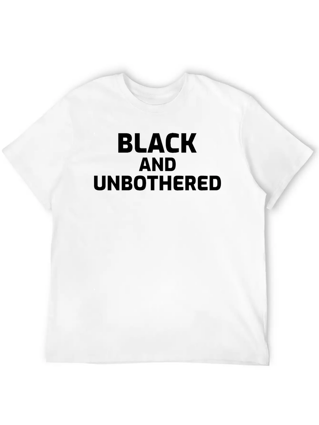 Black And Unbothered Breathable Soft Cotton T-Shirt – Timeless Casual Look