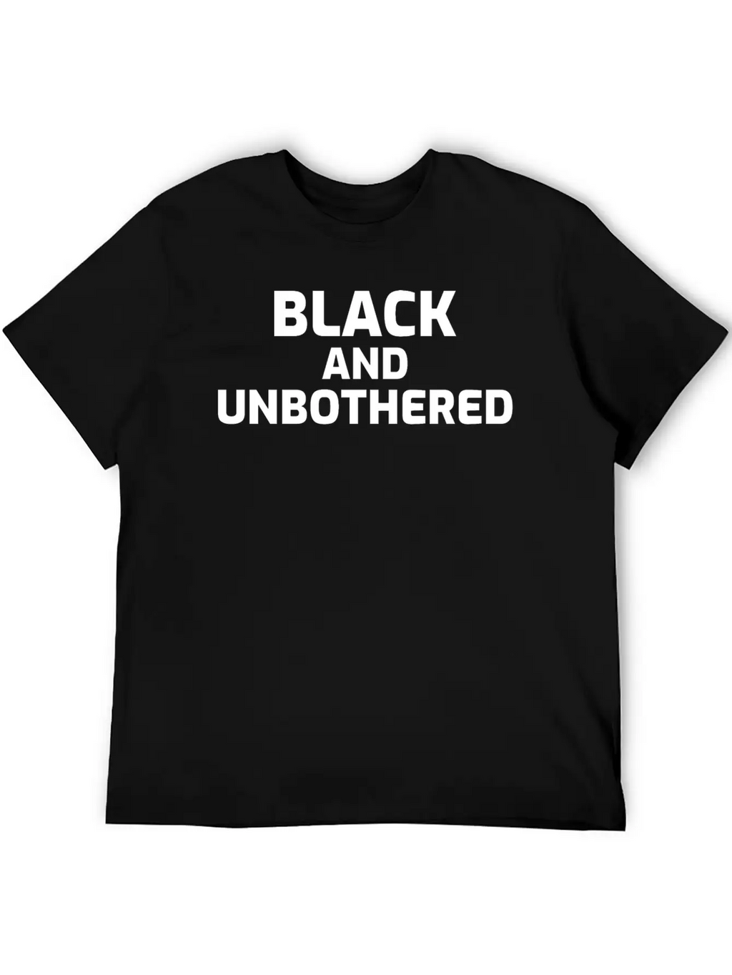 Black And Unbothered Breathable Soft Cotton T-Shirt – Timeless Casual Look