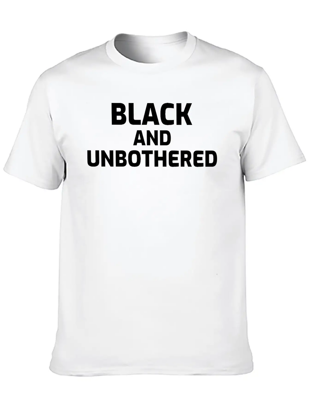 Black And Unbothered Breathable Soft Cotton T-Shirt – Timeless Casual Look