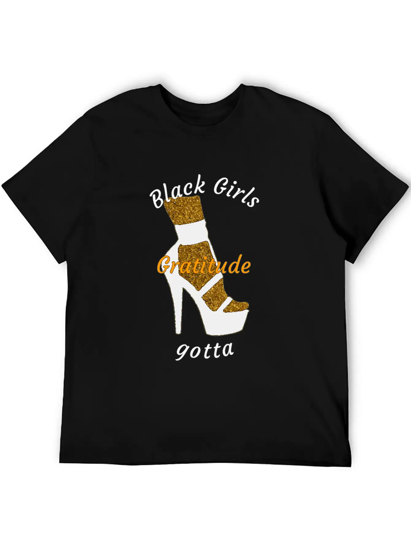 Black Girls Gotta Gratitude Essential Cotton Tee For Daily Outfits – Unisex Style