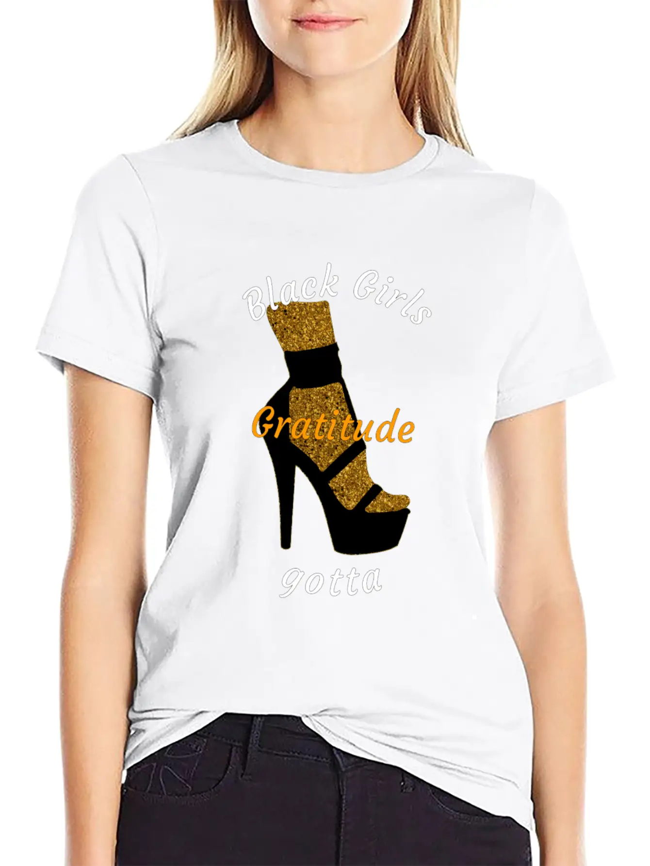 Black Girls Gotta Gratitude Essential Cotton Tee For Daily Outfits – Unisex Style