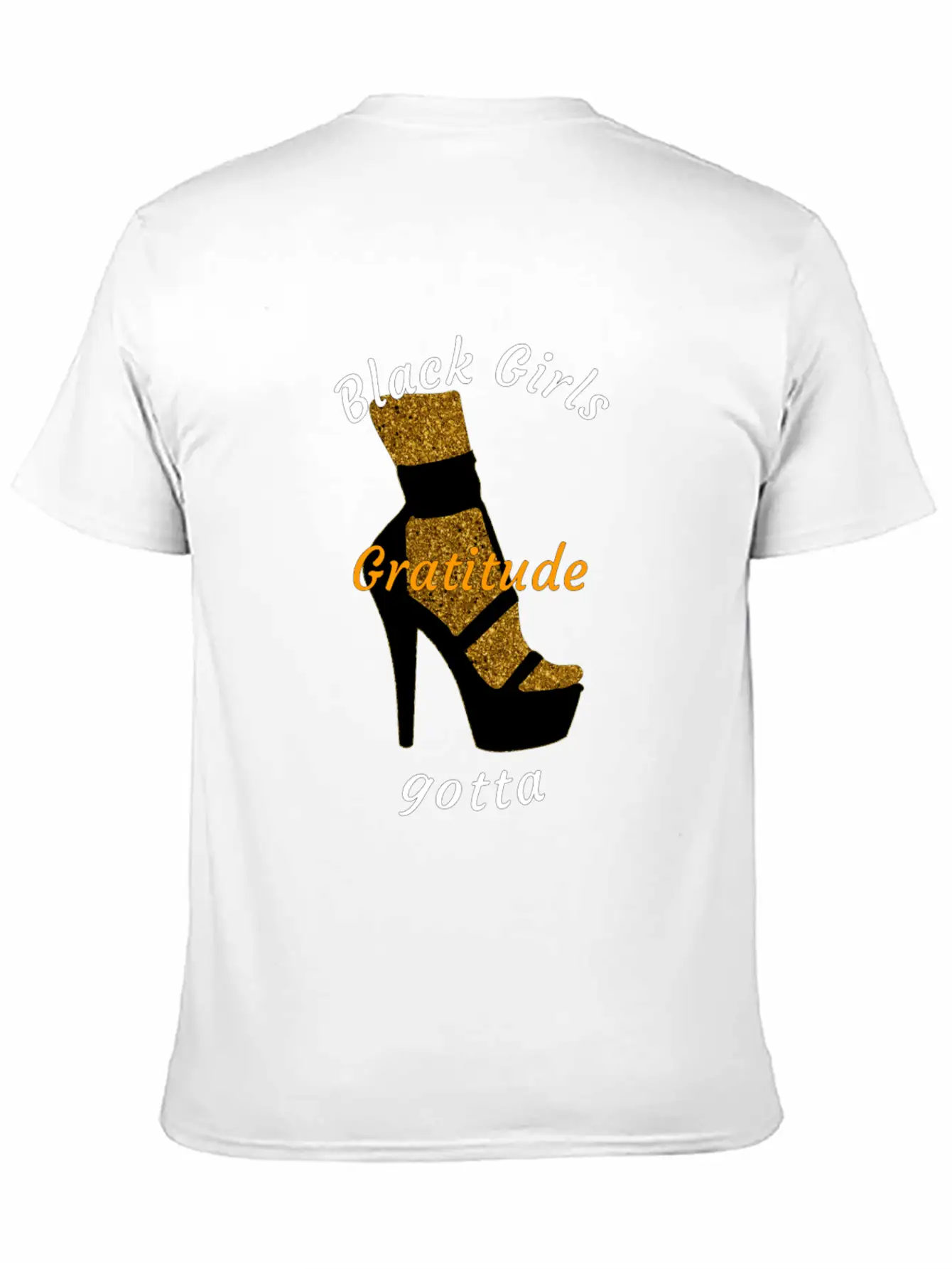 Black Girls Gotta Gratitude Essential Cotton Tee For Daily Outfits – Unisex Style
