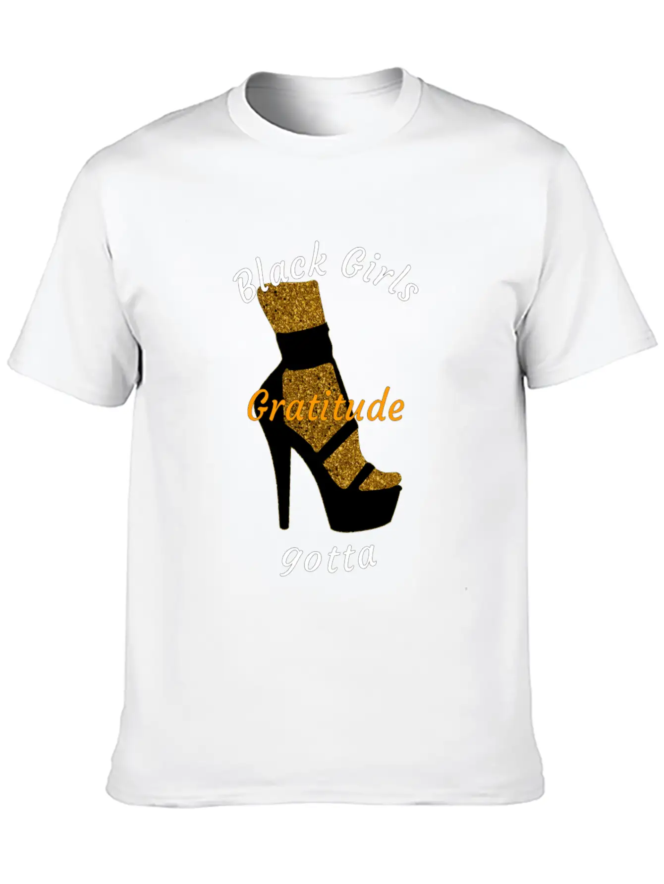 Black Girls Gotta Gratitude Essential Cotton Tee For Daily Outfits – Unisex Style