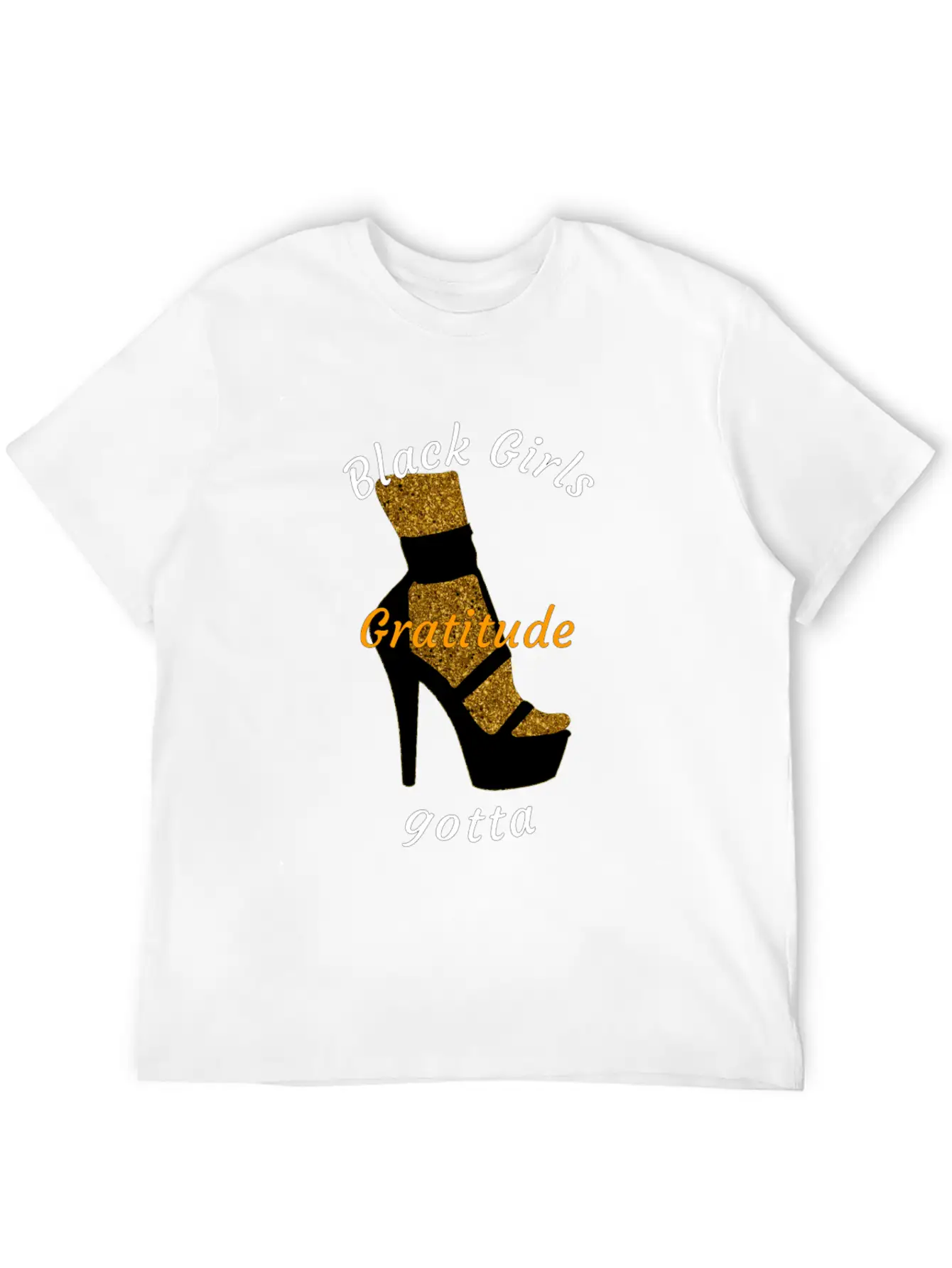 Black Girls Gotta Gratitude Essential Cotton Tee For Daily Outfits – Unisex Style