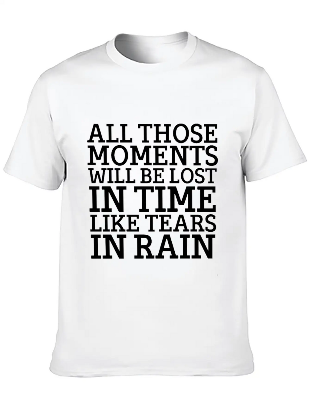 Blade Runner Like Tears In Rain Relaxed Everyday Tee – Lightweight And Durable Cotton