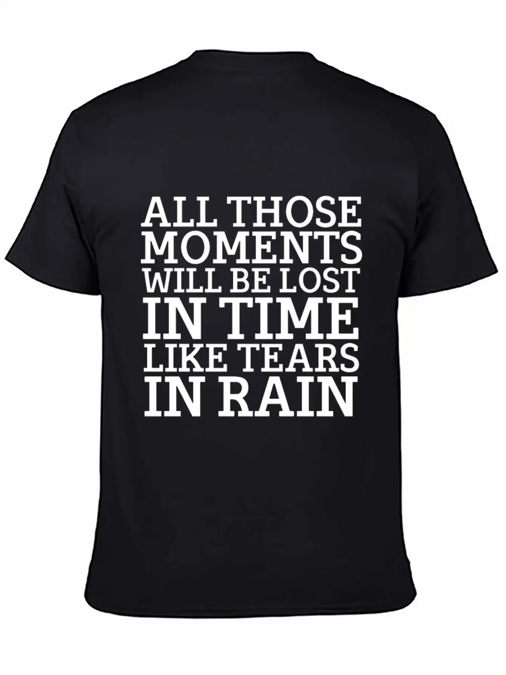 Blade Runner Like Tears In Rain Relaxed Everyday Tee – Lightweight And Durable Cotton