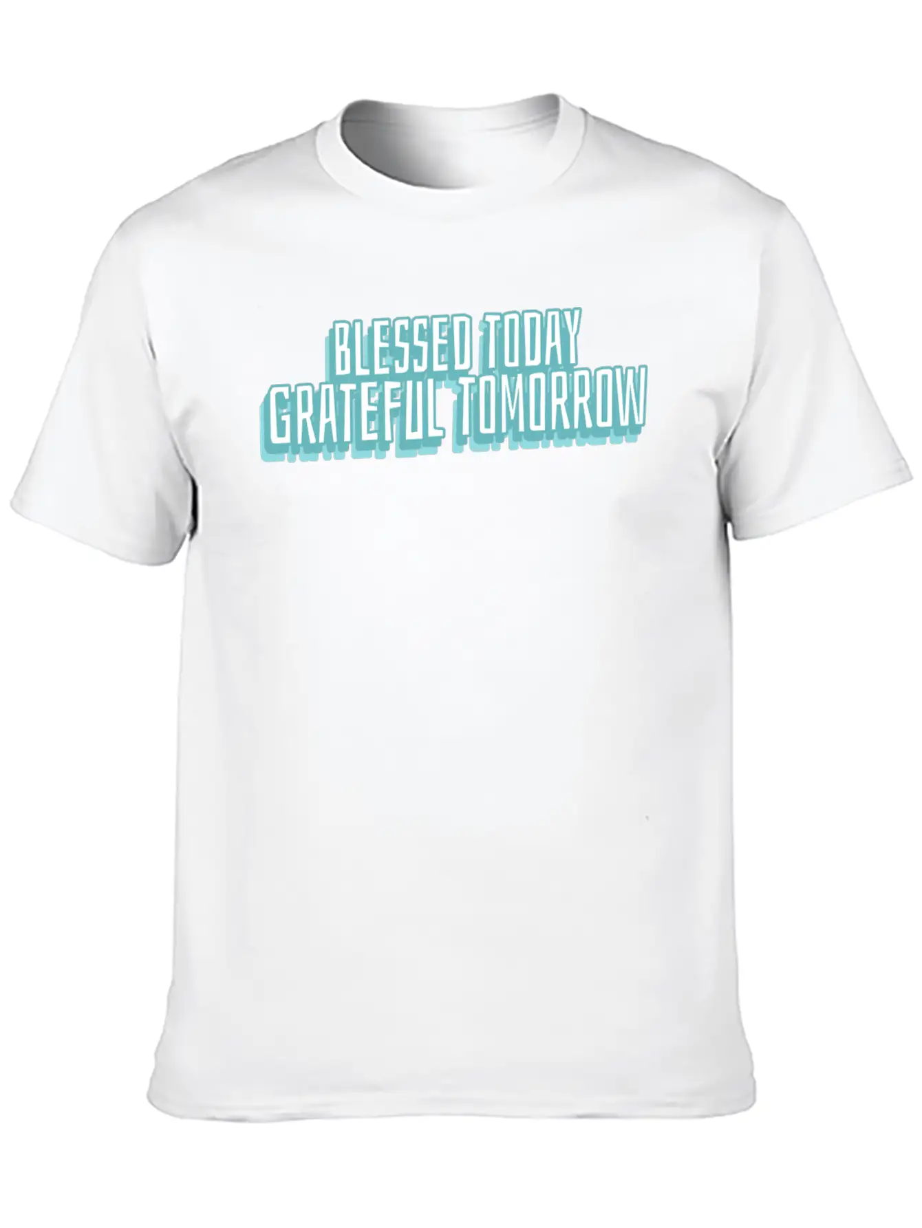Blessed Today Grateful Tomorrow Essential Cotton Tee For Daily Outfits – Unisex Style