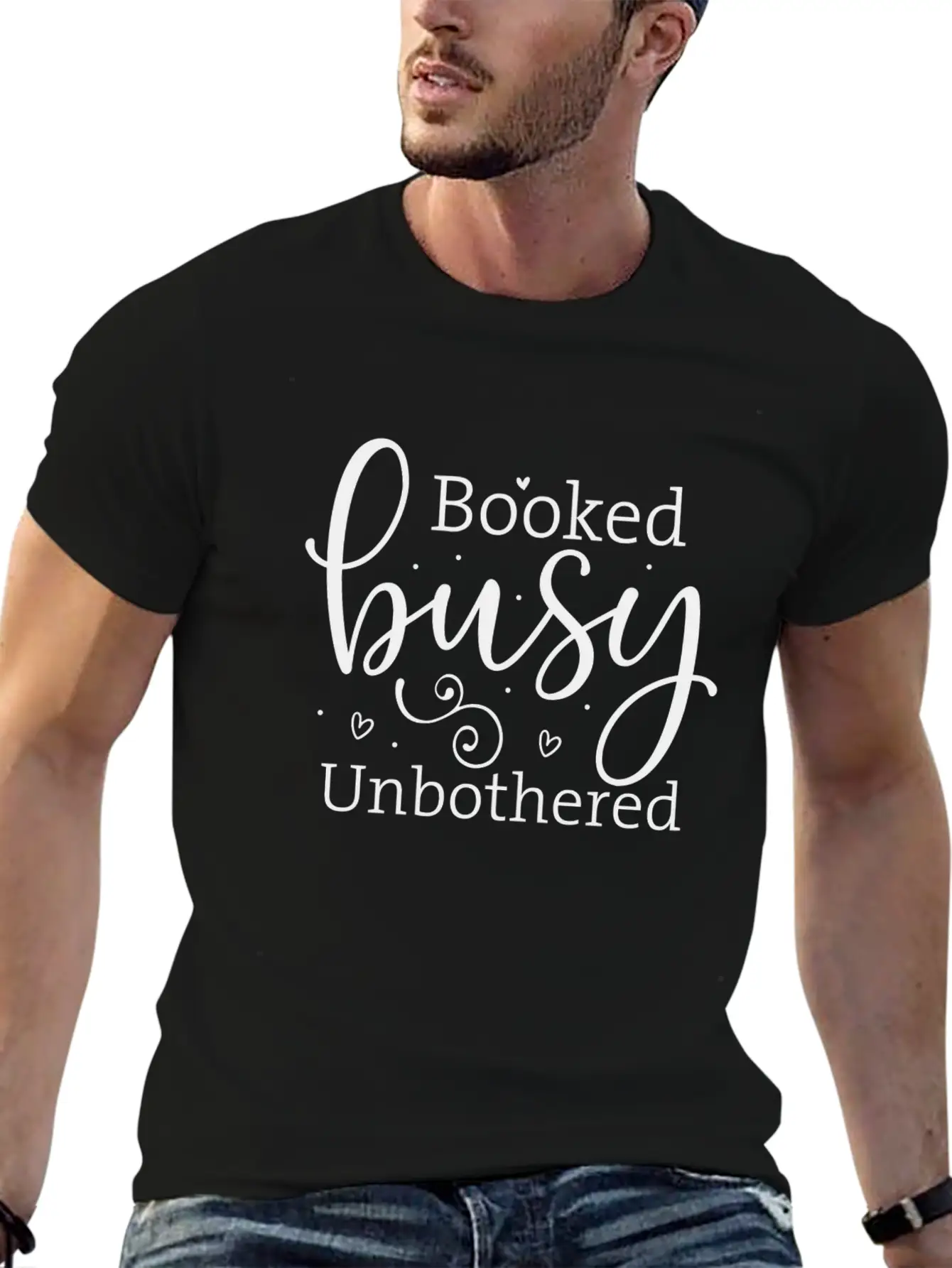 Booked, Busy, Unbothered Bold Unisex Casual T-Shirt – Clean Design For Daily Comfort