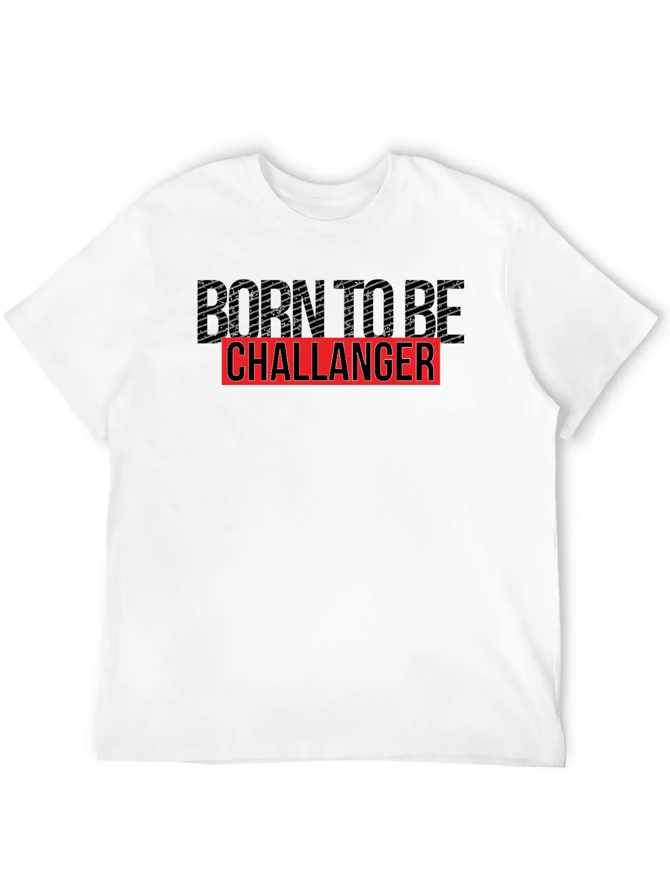 Born To Be Challenger Gift Breathable Soft Cotton T-Shirt – Timeless Casual Look