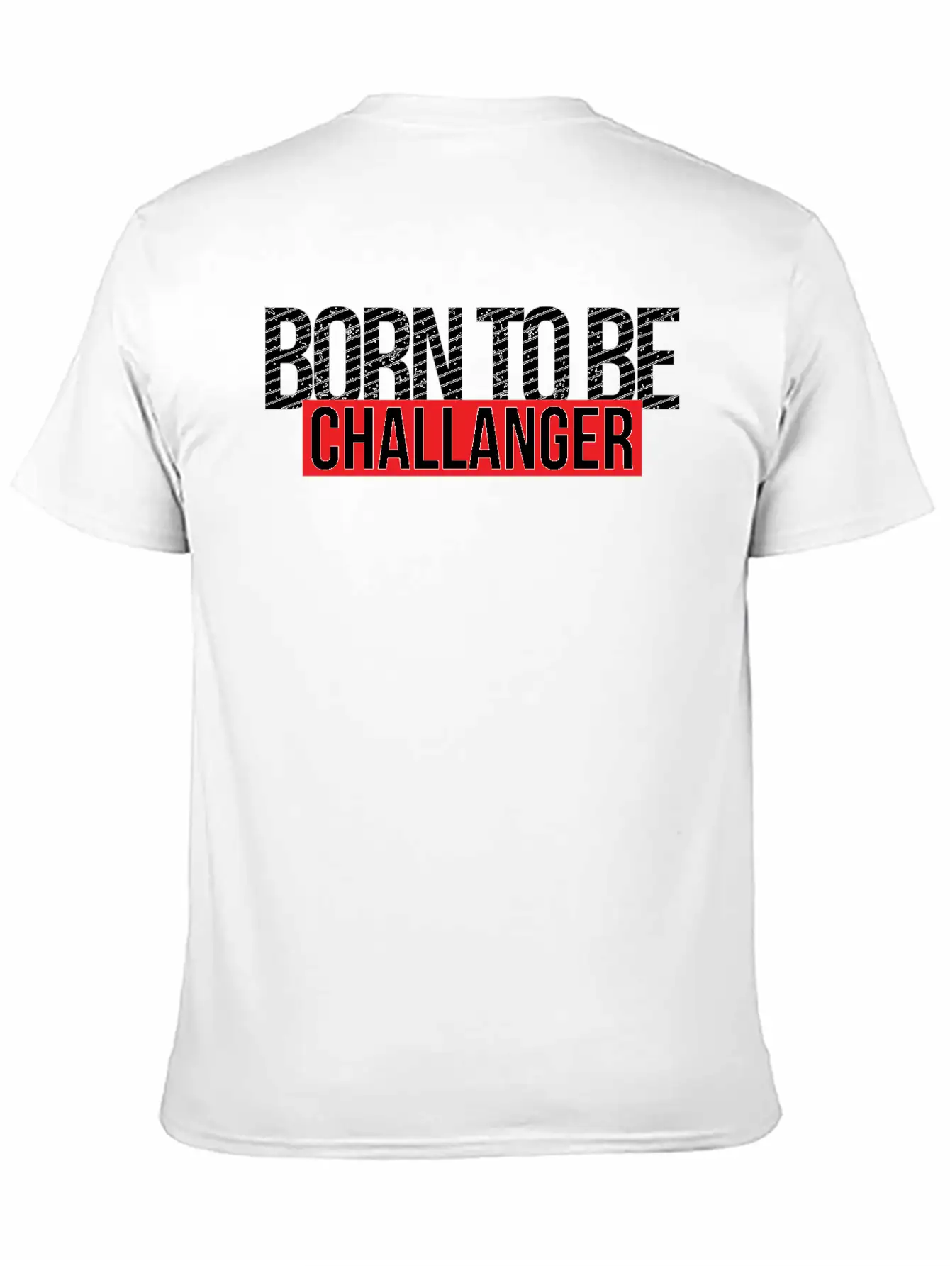 Born To Be Challenger Gift Breathable Soft Cotton T-Shirt – Timeless Casual Look