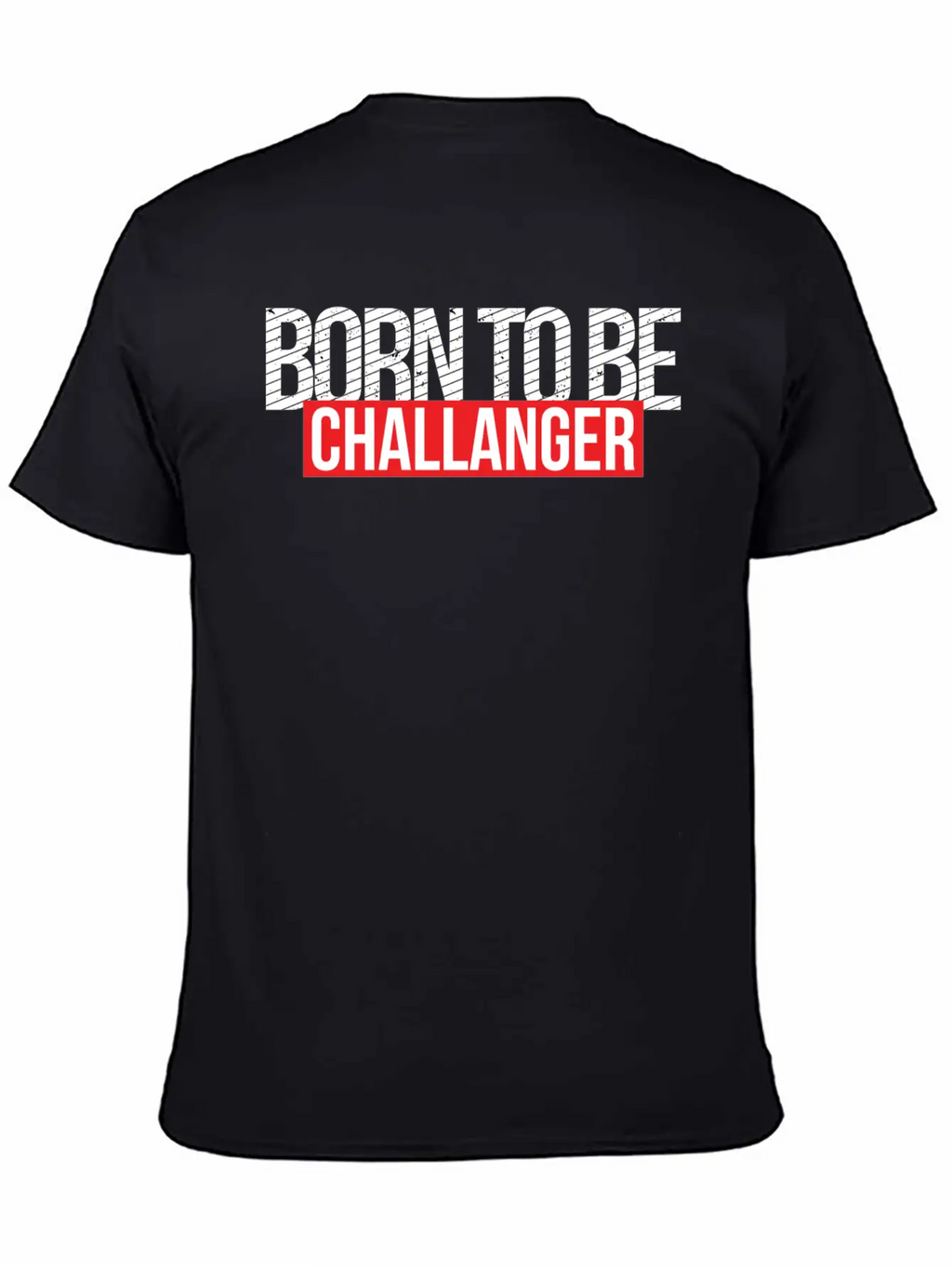 Born To Be Challenger Gift Breathable Soft Cotton T-Shirt – Timeless Casual Look