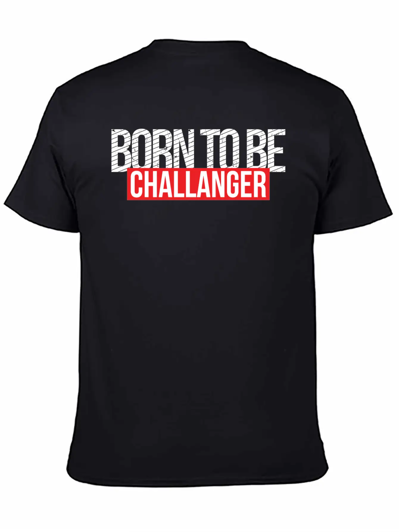 Born To Be Challenger Gift Breathable Soft Cotton T-Shirt – Timeless Casual Look
