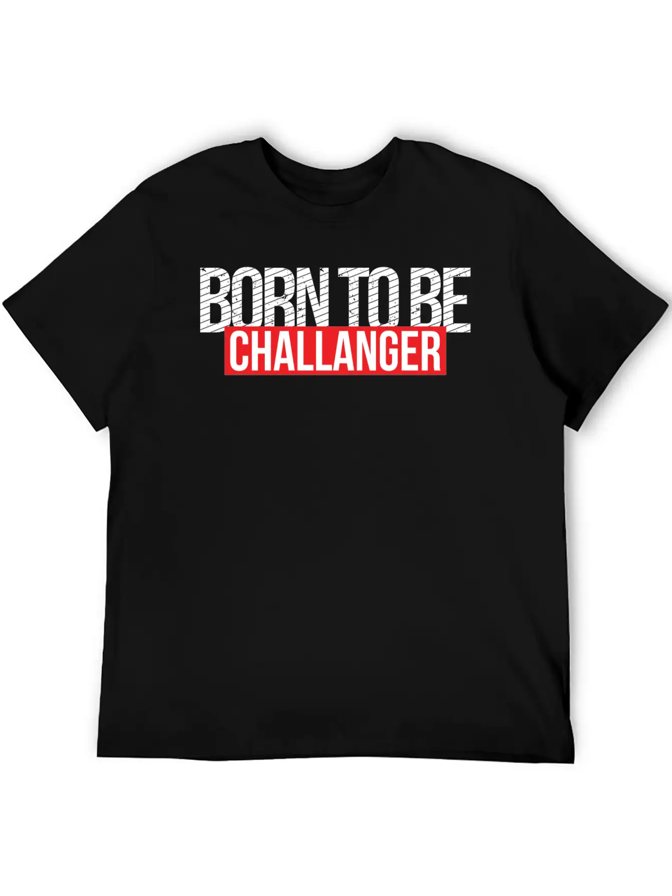 Born To Be Challenger Gift Breathable Soft Cotton T-Shirt – Timeless Casual Look