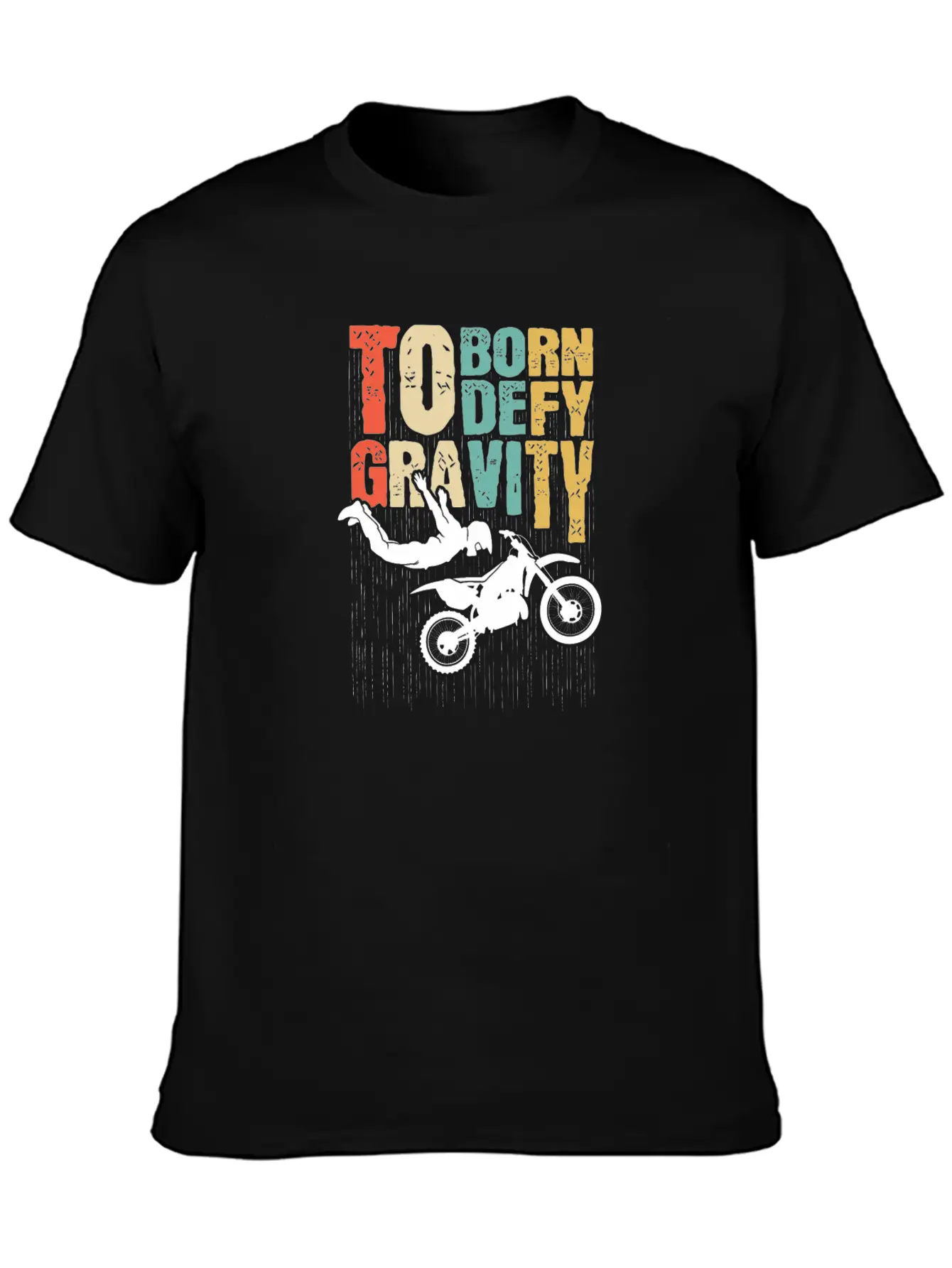 Born To Defy Gravity Essential Cotton Tee For Daily Outfits – Unisex Style