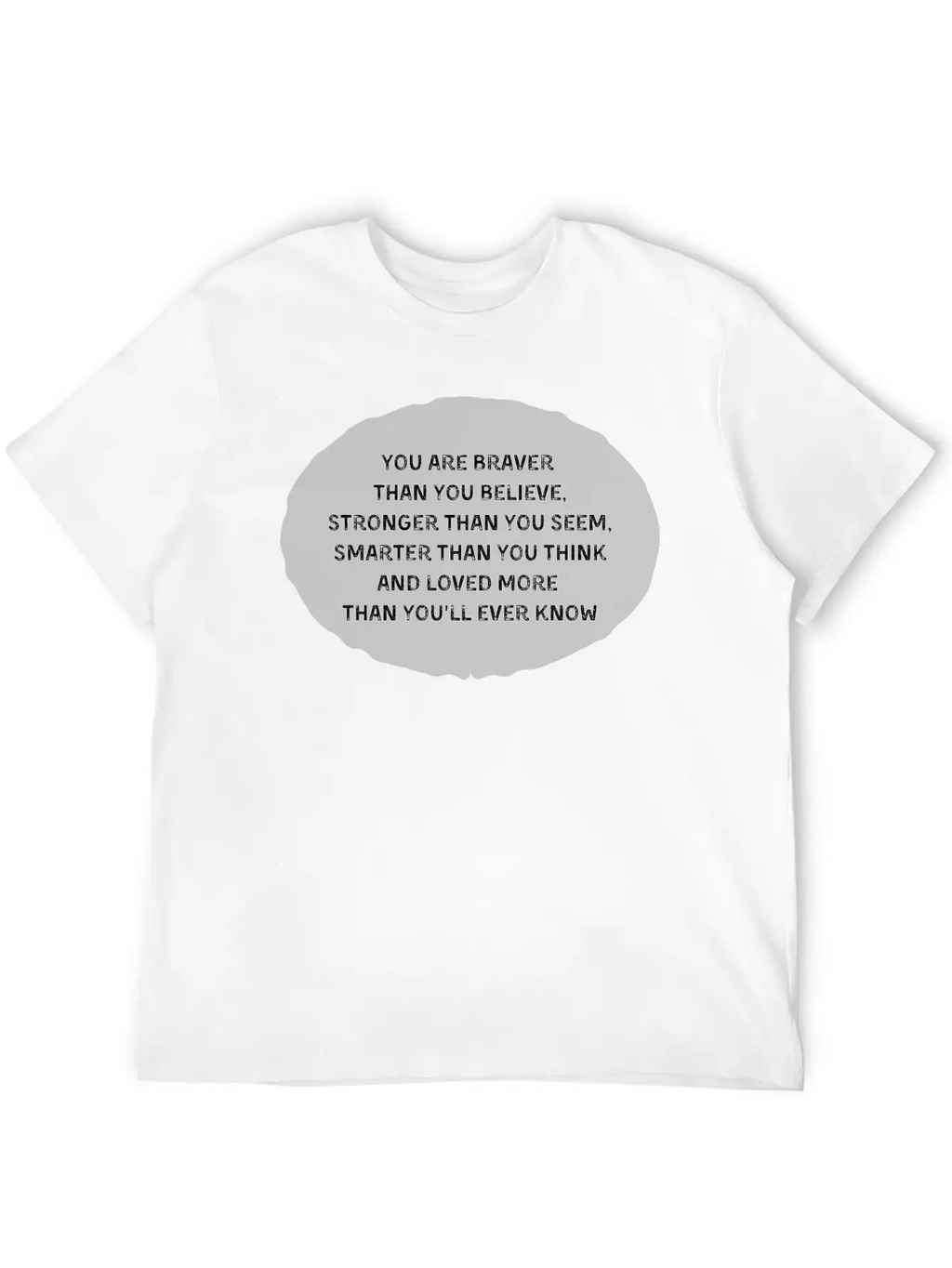 Braver Stronger Smarter Loved More Than Ever Know Unisex Casual T-Shirt – Clean Design For Daily Comfort