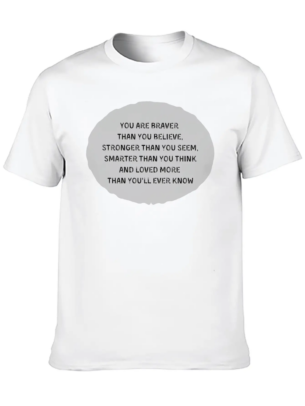 Braver Stronger Smarter Loved More Than Ever Know Unisex Casual T-Shirt – Clean Design For Daily Comfort