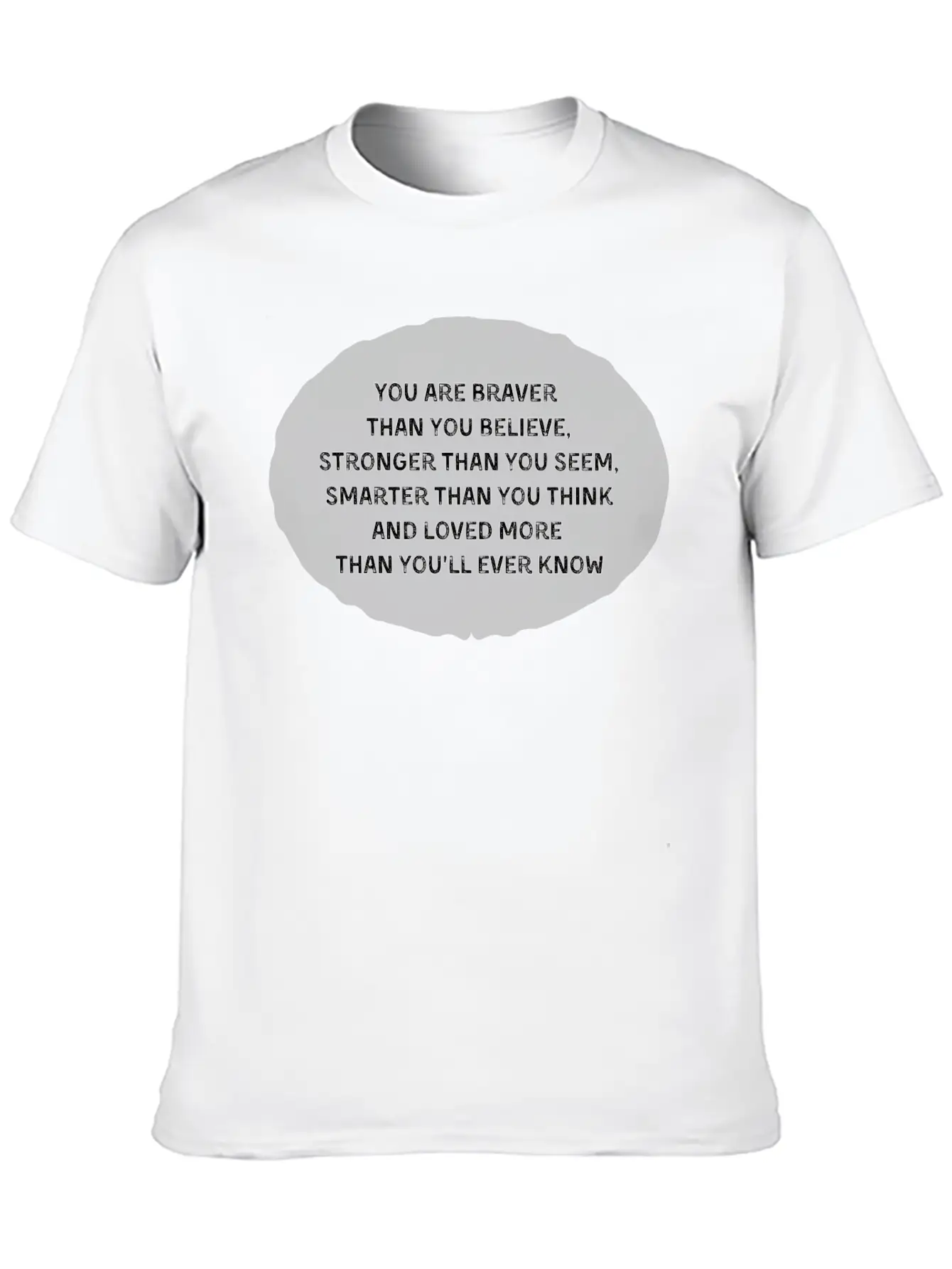 Braver Stronger Smarter Loved More Than Ever Know Unisex Casual T-Shirt – Clean Design For Daily Comfort