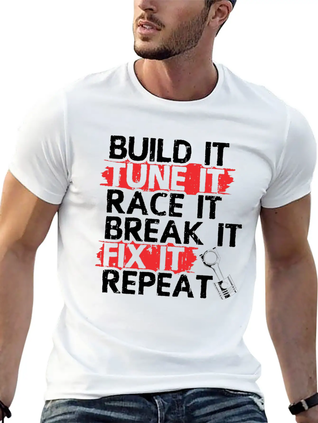 Build It Tune Race Break Fix Repeat Life Of Breathable Soft Cotton T-Shirt – Timeless Casual Look