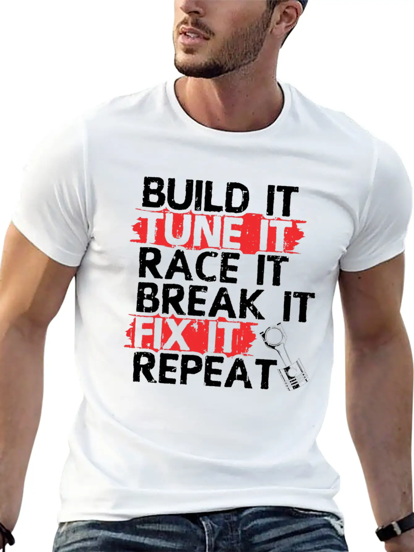 Build It Tune Race Break Fix Repeat Life Of Breathable Soft Cotton T-Shirt – Timeless Casual Look