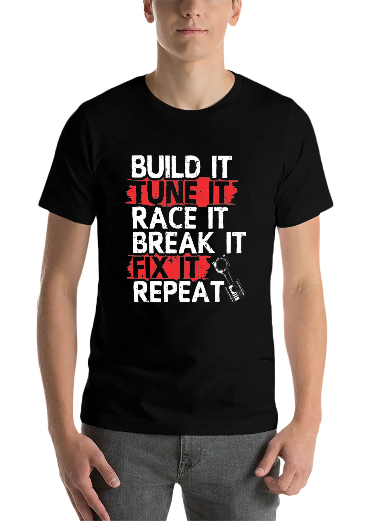 Build It Tune Race Break Fix Repeat Life Of Breathable Soft Cotton T-Shirt – Timeless Casual Look