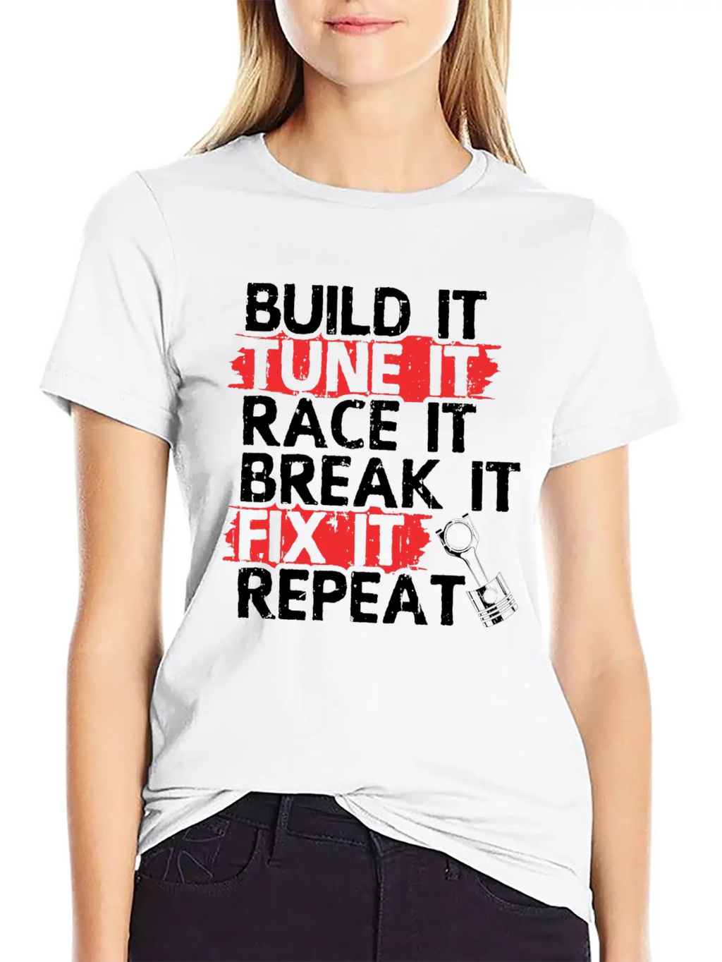 Build It Tune Race Break Fix Repeat Life Of Breathable Soft Cotton T-Shirt – Timeless Casual Look
