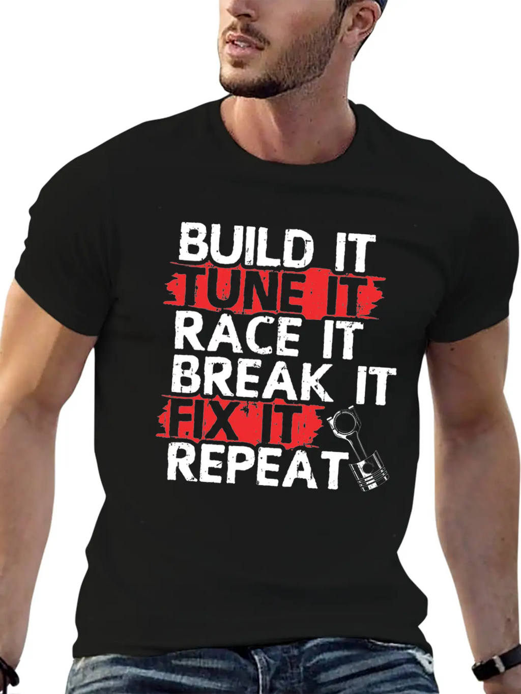 Build It Tune Race Break Fix Repeat Life Of Breathable Soft Cotton T-Shirt – Timeless Casual Look