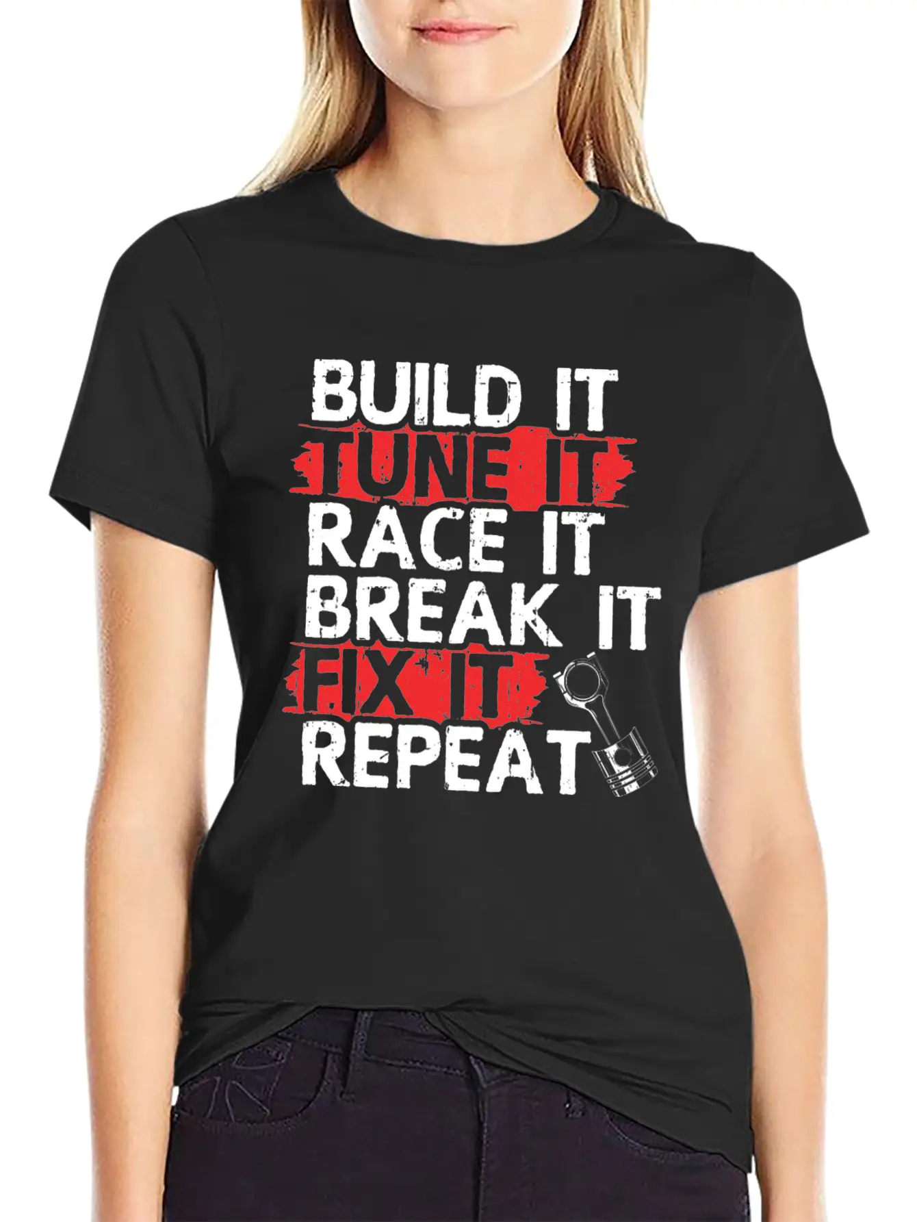 Build It Tune Race Break Fix Repeat Life Of Breathable Soft Cotton T-Shirt – Timeless Casual Look
