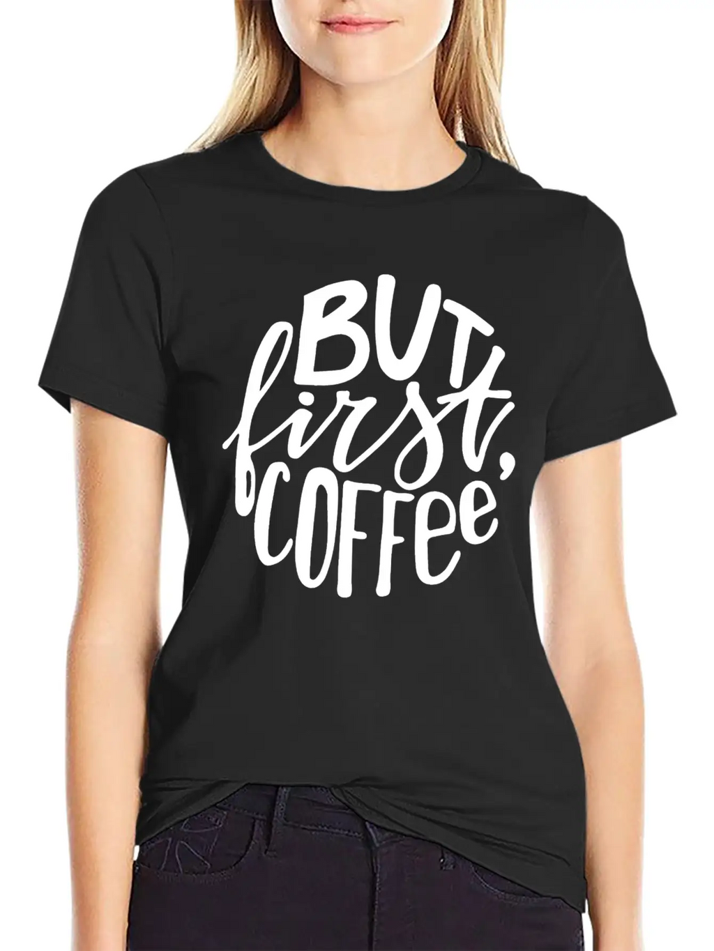 But First Coffee Lettering Breathable Soft Cotton T-Shirt – Timeless Casual Look