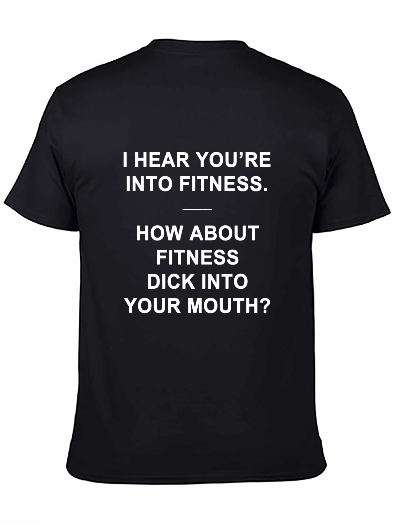 I Hear Youre Into Fitness T-Shirt