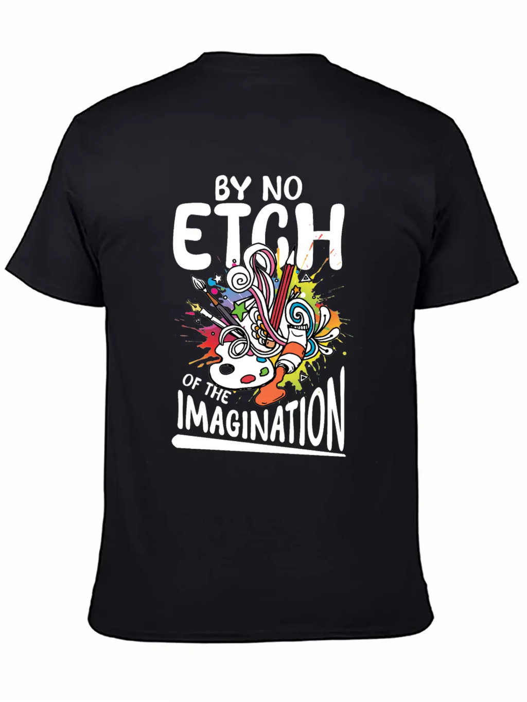 By No Etch Of The Imagination Classic Cotton Tee – Unisex Comfort For Any Season