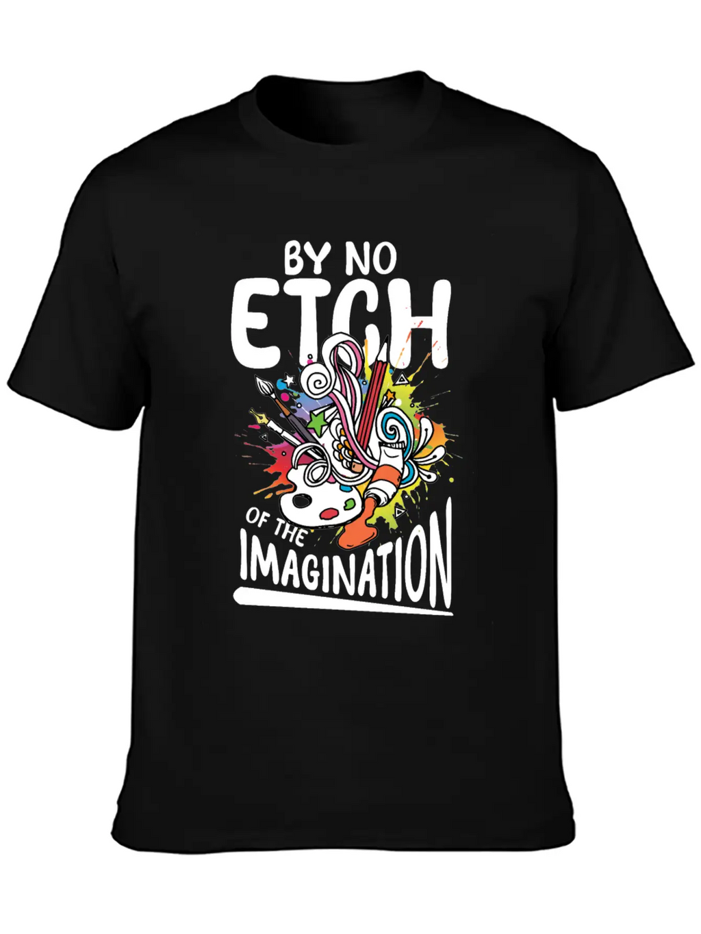 By No Etch Of The Imagination Classic Cotton Tee – Unisex Comfort For Any Season