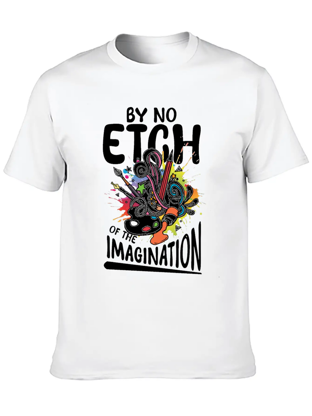 By No Etch Of The Imagination Classic Cotton Tee – Unisex Comfort For Any Season