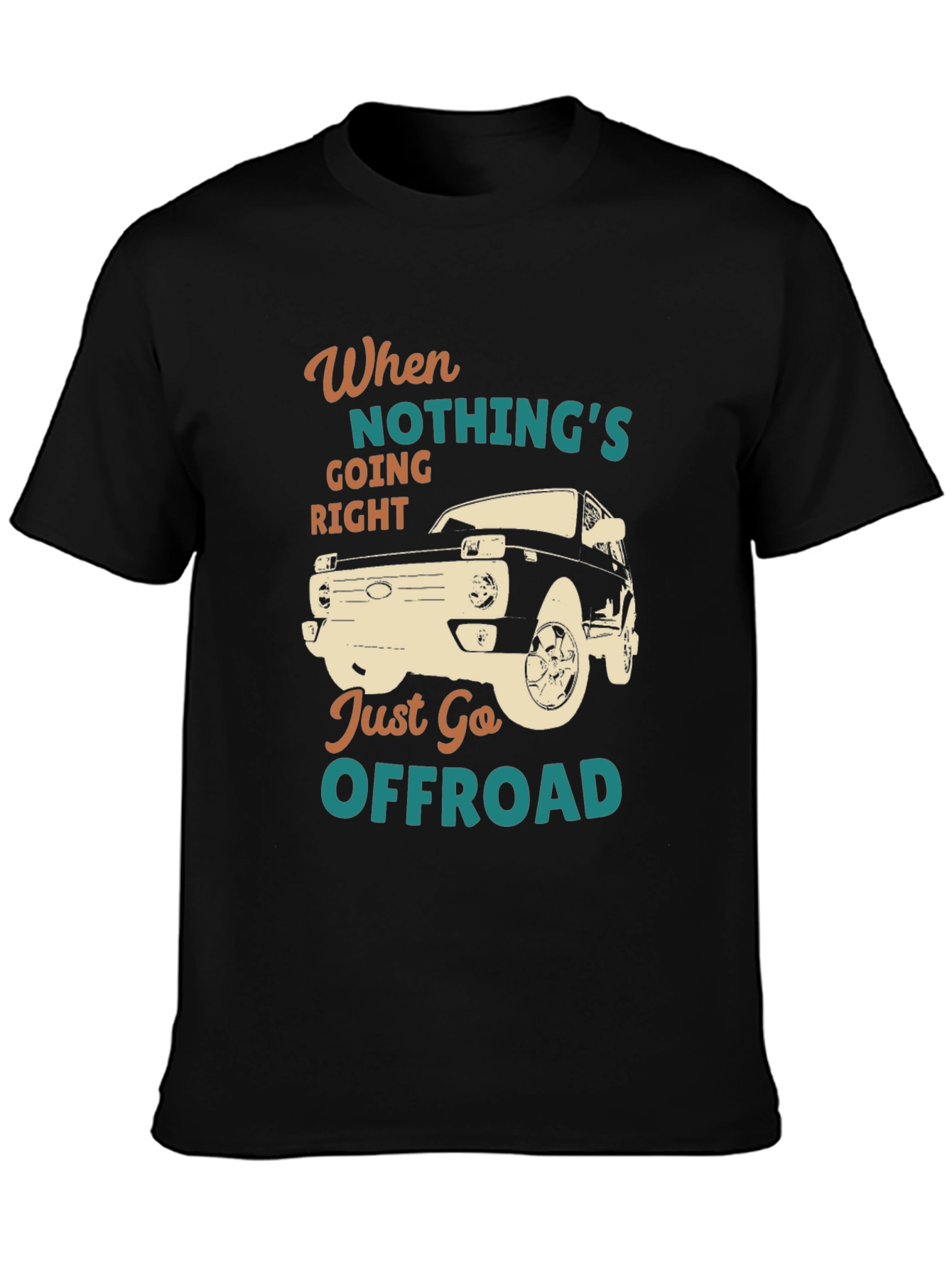 Offroad Adventure T-Shirt - When Nothings Going Right