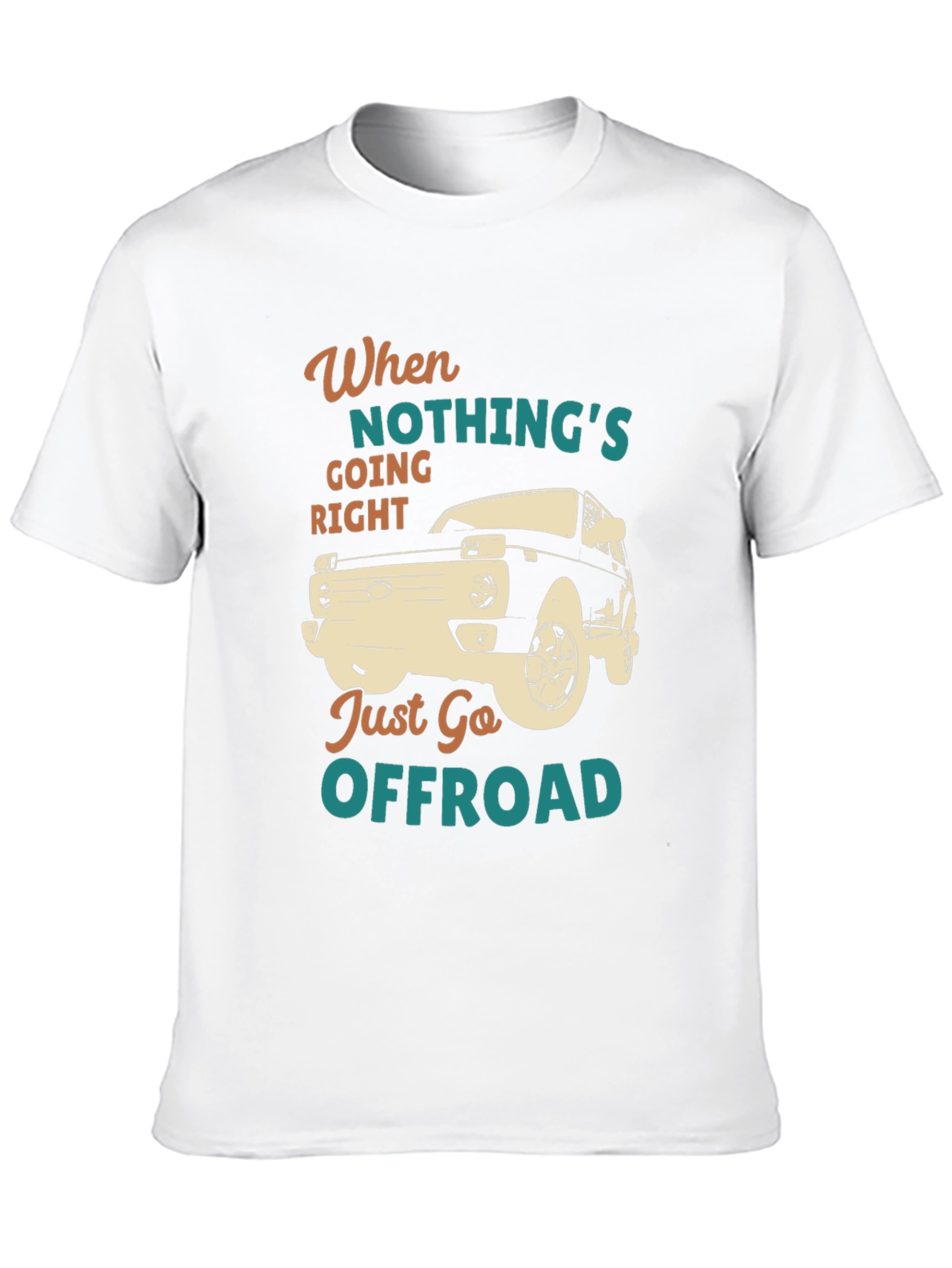 Offroad Adventure T-Shirt - When Nothings Going Right