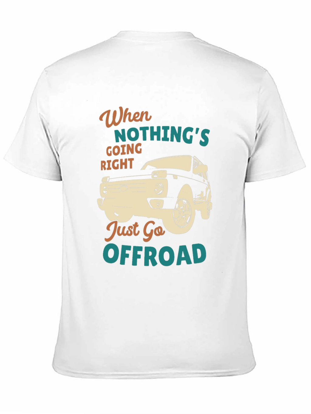 Offroad Adventure T-Shirt - When Nothings Going Right