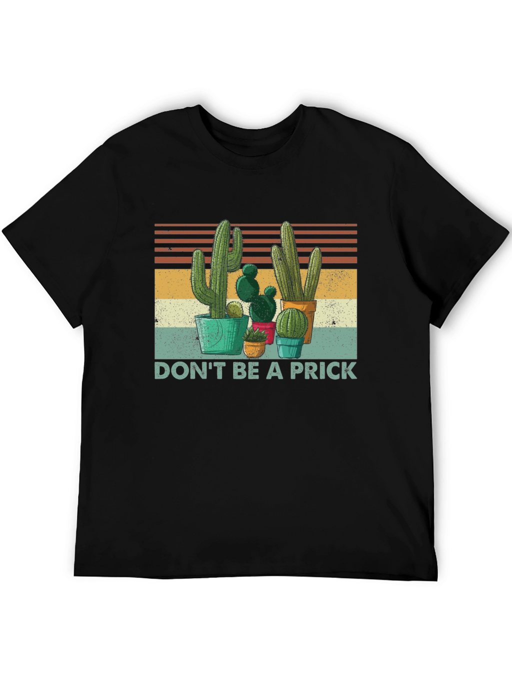 Cactus Graphic Tee - Dont Be A Prick T-Shirt