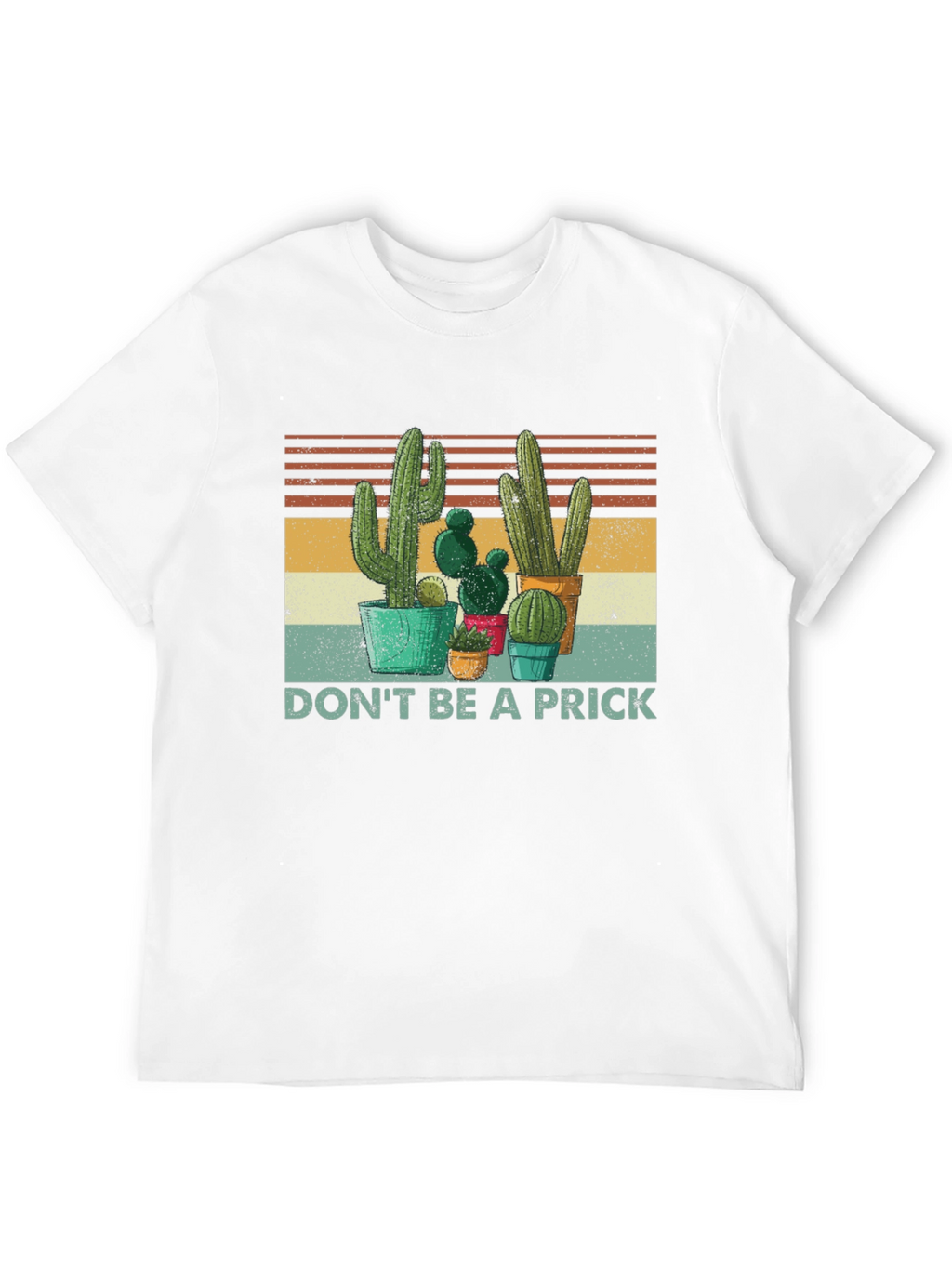 Cactus Graphic Tee - Dont Be A Prick T-Shirt