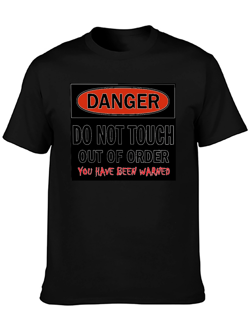 Danger - Do Not Touch T-Shirt