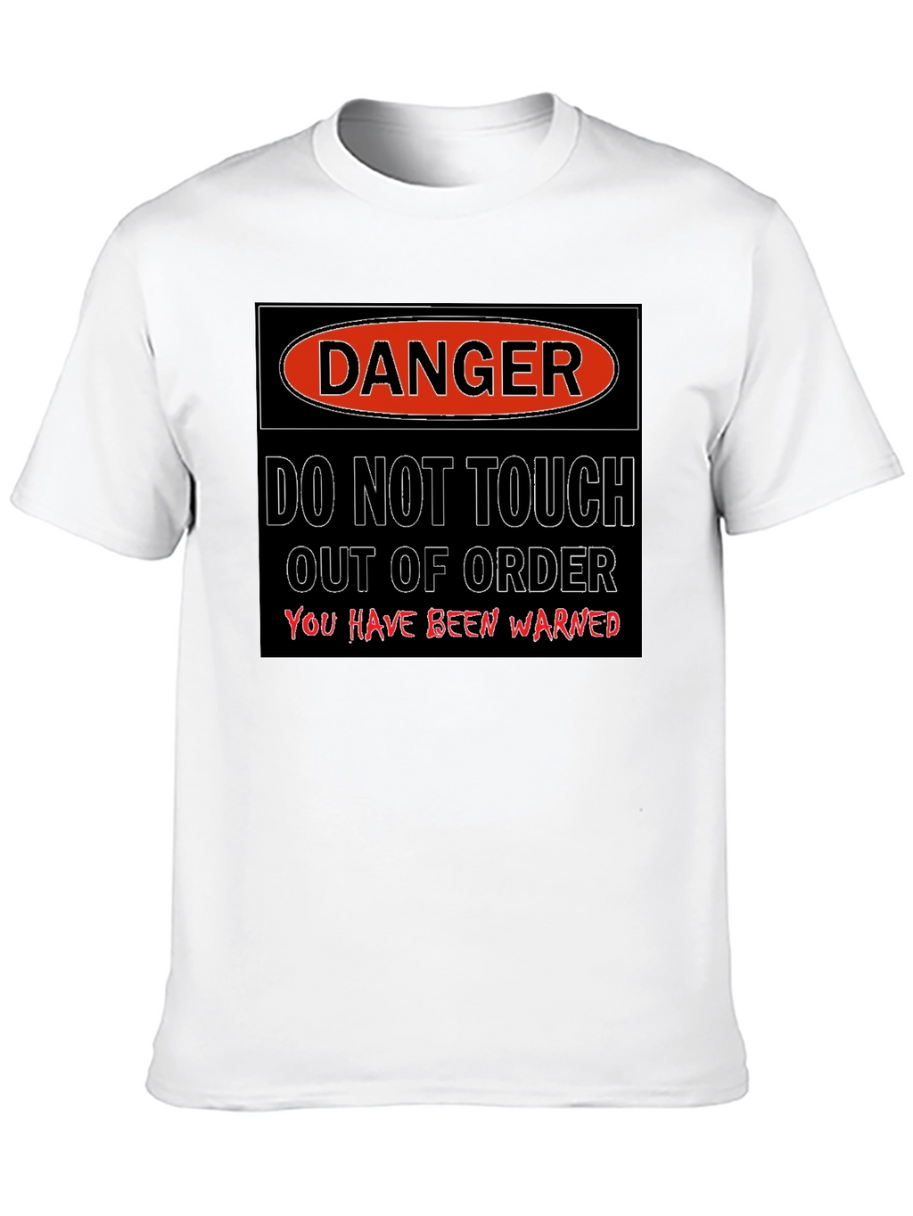 Danger - Do Not Touch T-Shirt